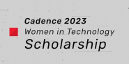 Cadence 2023 Women in Technology Scholarship 